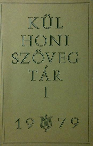 Bikich G�bor  (szerk.) - K�lhoni Sz�vegt�r I. 1979 - Magyar Irodalmi �vk�nyv