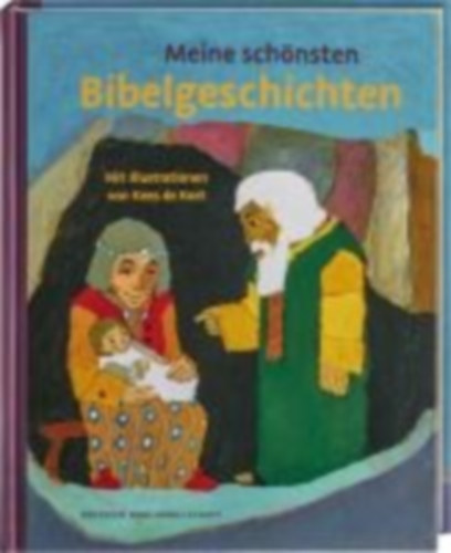 Meine schnsten Bibelgeschichten. Der Kinderbuch-Klassiker mit Illustrationen von Kees de Kort. 24 kurze Erzhlungen aus der Bibel. Fr Kinder