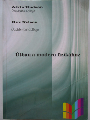 A.-Nelson, R. Hudson - �tban a modern fizik�hoz