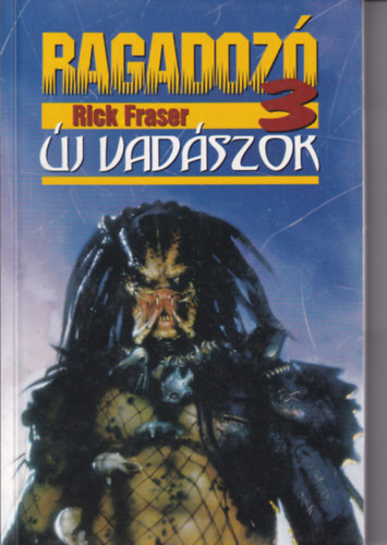 Rick Fraser - Ragadoz� 3: �j vad�szok