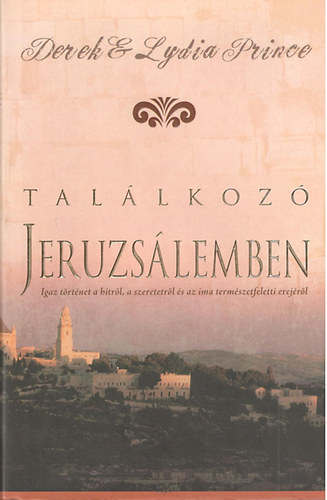 Lydia Prince Derek Prince - Tallkoz Jeruzslemben