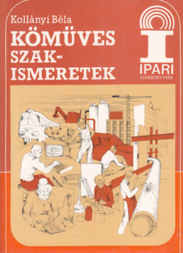 Kollányi Béla - Kőműves szakismeretek (Ipari szakkönyvtár)