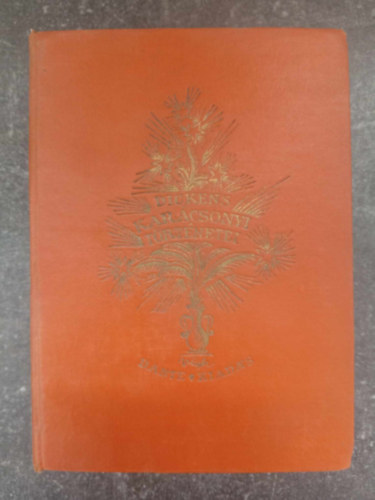 Dickens K�roly - Az �let k�zdelmei (Dickens kar�csonyi t�rt�netei)