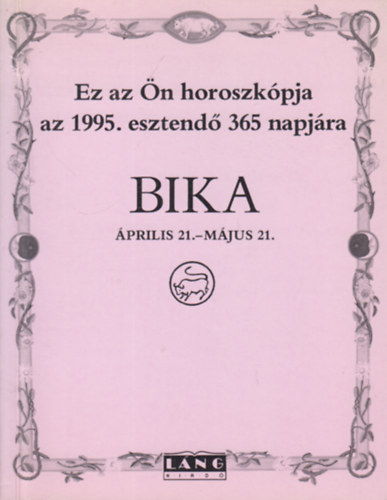 Bika - Ez az n horoszkpja az 1995. esztend 365 napjra