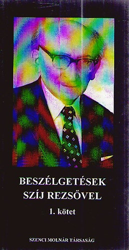 Beszlgetsek Szj Rezsvel I.