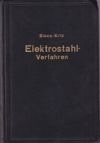 F. T. Sisco - Das ELektrostahlverfahren