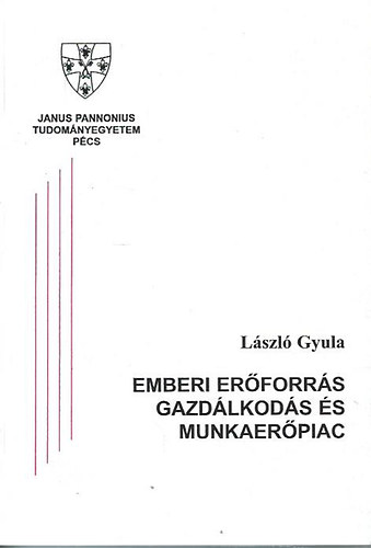 Lszl Gyula - Emberi erforrs gazdlkods s munkaerpiac