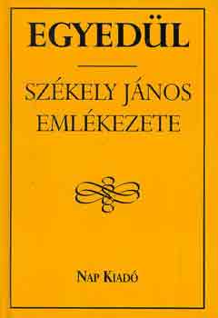Dvid Gy.-Szsz L.  (szerk.) - Egyedl - Szkely Jnos emlkezete