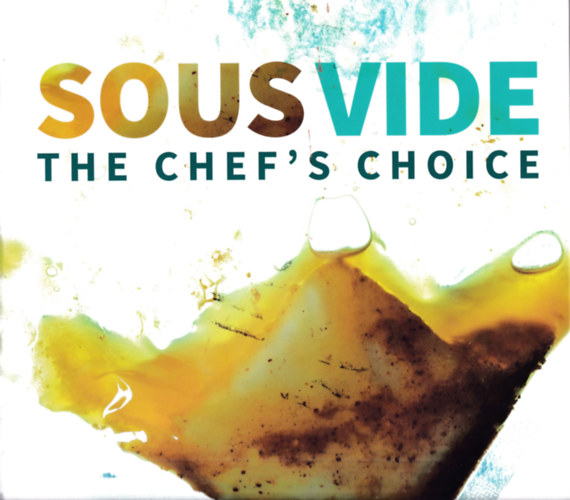 Sous Vide - The Chef's Choice