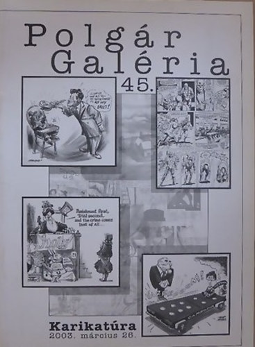 Polgr Galria 45. karikatra aukci. 2003. mrcius 26.