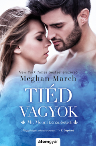 Meghan March - Tiéd vagyok