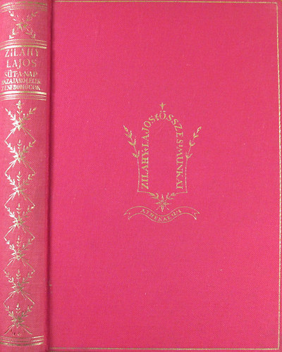 Zilahy Lajos - S�t a nap - Hazaj�r� l�lek - Zeneboh�cok (Zilahy Lajos munk�i XII.)
