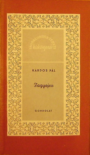 Kardos Pl - Fagyejev (Irodalomtrtneti kisknyvtr)