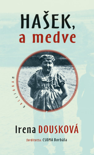 Irena Douskov - Hasek, a medve