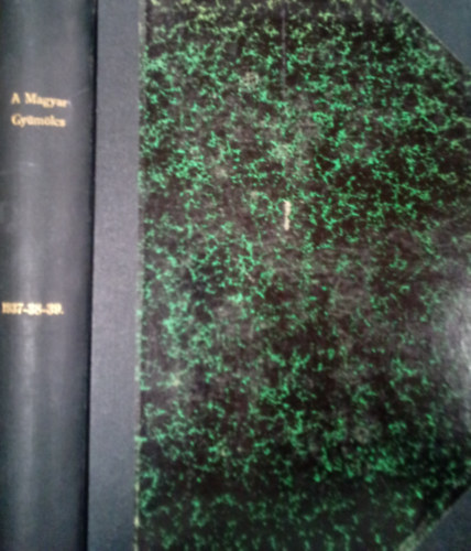 A Magyar Gy�m�lcs 1937 - 1938 - 1939-es teljes �vfolyam, egybek�tve