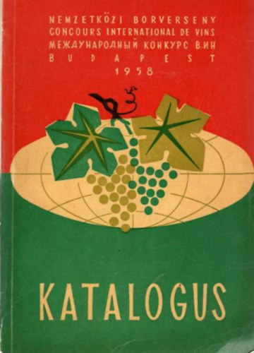 Dr. Szab�-Jilek Jen�, Prehoda J�zsef, D�ri K�roly Scholtz Albin - Nemzetk�zi Borverseny Budapest 1958 Katal�gus (magyar-francia-orosz nyelven)