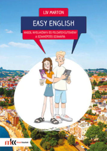 Liv Marton - Easy English angol nyelvkönyv és feladatgyűjtemény a szakképzés számára