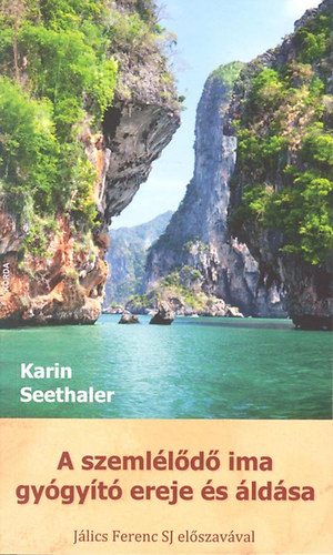 Karin Seethaler - A szemlld ima gygyt ereje s ldsa