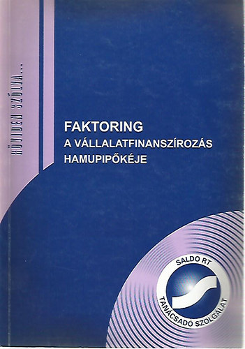 Martink� K�roly - Faktoring - A v�llalkoz�s-finansz�roz�s Hamupip�k�je