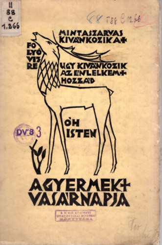 Dedinszky Gyula, Kiss Gyrgy Wolf Lajos - A gyermek vasrnapja II. ktet - Gyermekismtentiszteleti beszdvzlatok Husvt utni 6. vasrnaptl az egyhzi v vgig s alkalmi nnepekre