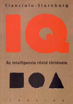 Annat., Sternberg, Robertj. Cianciolo - IQ-Az intelligencia rvid trtnete