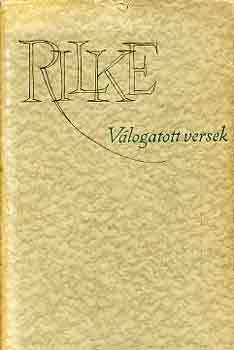 Rilke - Válogatott versek -Prózai írások I-II.