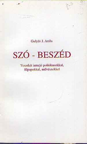 Guly�s J. Attila - Sz�-besz�d