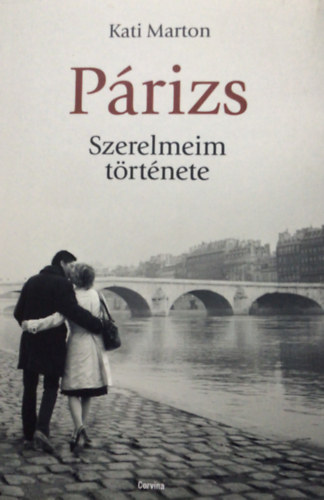 Kati Marton - Prizs - Szerelmeim trtnete