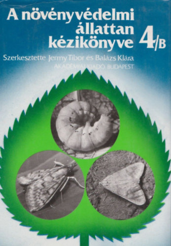 Balzs Klra  (szerk.) Jermy Tibor (szerk.) - A nvnyvdelmi llattan kziknyve 4/B