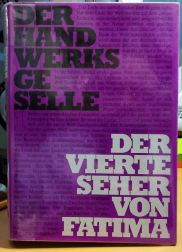 Dr. Julius Tischler - Der Handwerksgeselle: Der Vierte Seher von Fatima - Wahre Erzhlung I. Band (Miriam-Verlag)