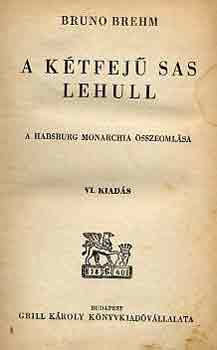 Bruno Brehm - A ktfej sas lehull