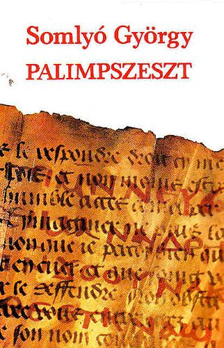 Somly Gyrgy - Palimpszeszt