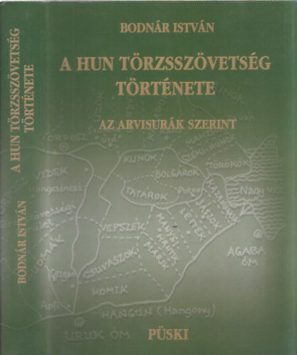 Bodn�r Istv�n - A hun t�rzssz�vets�g t�rt�nete az Arvisur�k szerint