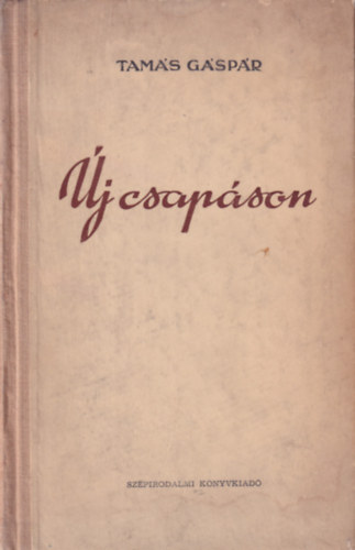 Tamás Gáspár - Új csapáson