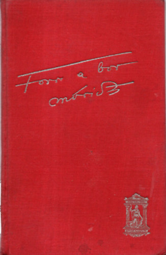 Mricz Zsigmond - Forr a bor