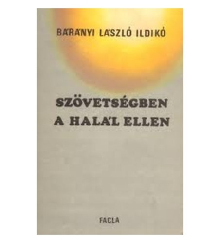 Brnyi Lszl Ildik - Szvetsgben a hall ellen
