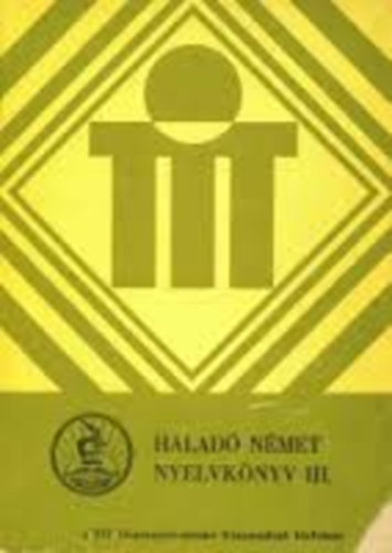 Tak�cs J�nosn�-Hofmann L�szl� - Halad� n�met nyelvk�nyv I.