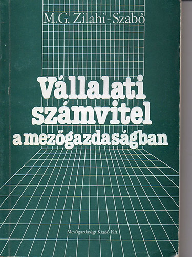 Zilahi-Szab Mikls Gza - Vllalati szmvitel a mezgazdasgban