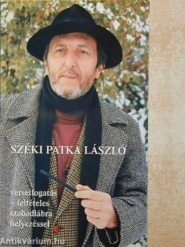 Sz�ki Patka L�szl� - Verselfogat�s - felt�teles szabadl�bra helyez�ssel