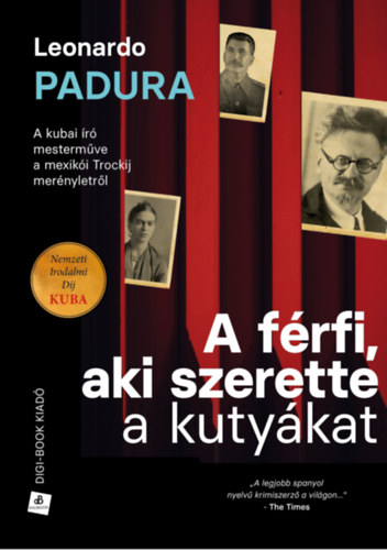 Leonardo Padura - A frfi, aki szerette a kutykat