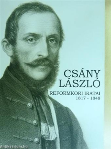 Molnr Andrs - Csny Lszl reformkori iratai 1817-1848