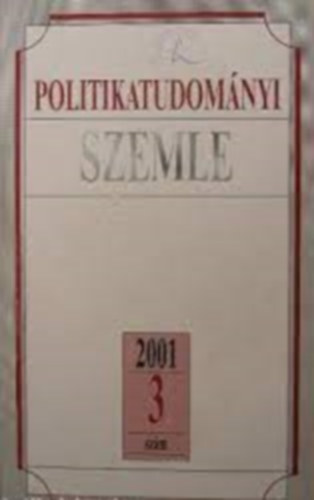 Mta Politikatud.bizotts�ga - Politikatudom�nyi szemle 2001. 3. sz�m