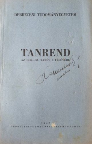 Debreceni Tudomnyegytem Tanrend az 1947-48. tanv I. flvre