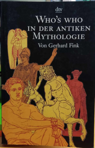 Gerhard Fink - Who's Who in der Antiken Mythologie