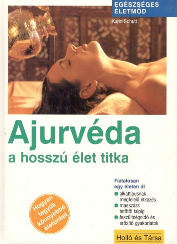 Karin Schutt - Ajurvda -  A hossz let titka