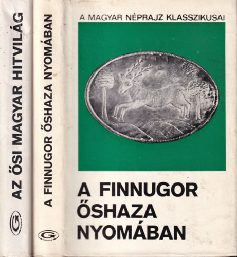 2 db A magyar n�prajz klasszikusai sorozat k�tet (A finnugor �shaza nyom�ban + Az �si magyar hitvil�g)
