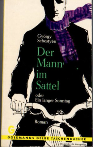 Gy�rgy Sebesty�n - Der Mann im Sattel oder Ein langer Sonntag