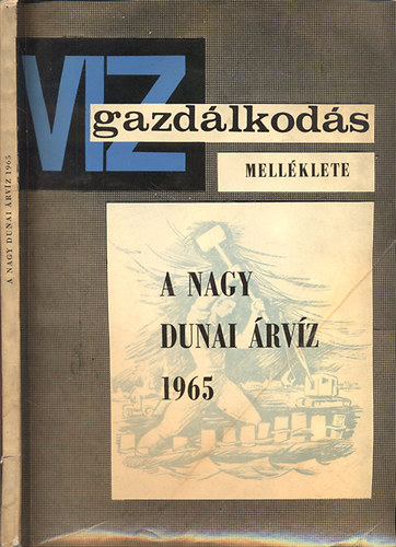 dr. Lszl Ferenc - A nagy dunai rvz 1965 (A Vzgazdlkods mellklete)