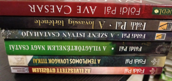 F�ldi P�l - 6db F�ldi P�l k�nyv:Ave Caesar+A lovass�g t�rt�nete+A szent istv�n csatahaj�+A templomos lovagok titkai+Az elveszett gy�zelem