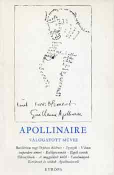 Guilaume Apollinaire - Apollinaire vlogatott mvei